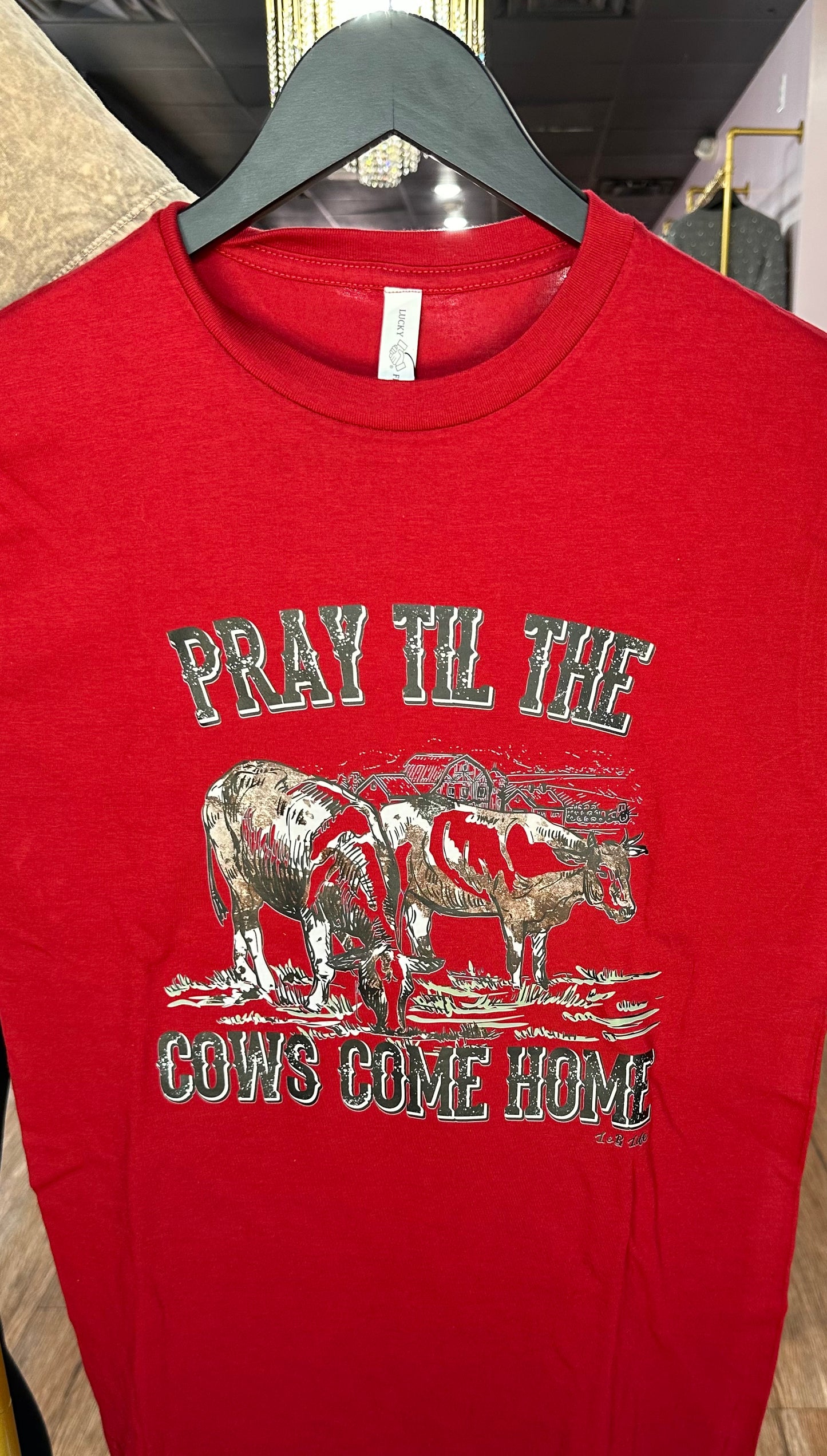 Pray Til The Cows Come Home T-shirt