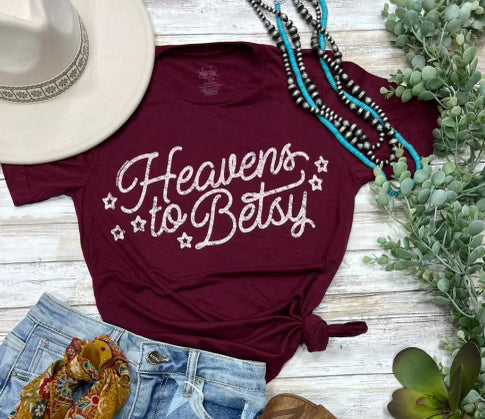 Heavens To Betsy Tee